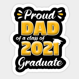 Proud Dad Of A Class Of 2021 Graduate School Sticker